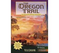 The Oregon Trail: An Interactive History Adventure