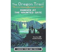 The Oregon Trail: Danger At The Haunted Gate