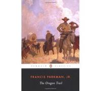 The Oregon Trail, The Penguin American Library David Levin, Francis Parkman (Auteur)