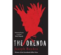 The Orenda: Winner of the Libris Award for Best Fiction
