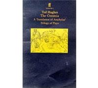 The Oresteia: A Translation of Aeschylus' Trilogy of Plays (Faber Poetry) Hughes, Various (Auteur)