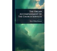 The Organ Accompaniment Of The Church Services