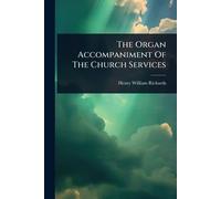 The Organ Accompaniment Of The Church Services