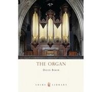 The Organ, Shire Library David Baker (Auteur)