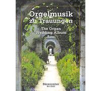 The Organ Wedding Album – Orgue – Bärenreiter-Verlag