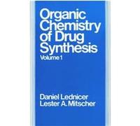 The Organic Chemistry of Drug Synthesis Daniel Lednicer, Lester, A. Mitscher (Auteur)