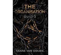 The Organisation: A Dark Romance of Loyalty and War: Guilt #3
