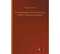 The Organisation Of The Royal Naval Artillery Volunteers Explained
