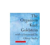 The Organism: A Holistic Approach to Biology Derived from Pathological Data in Man