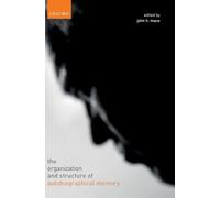 The Organization and Structure of Autobiographical Memory