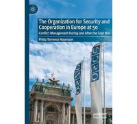 The Organization for Security and Cooperation in Europe at 50: Conflict Management During and After the Cold War