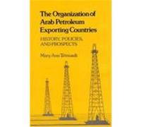 The Organization of Arab Petroleum Exporting Countries, Contributions in Economics and Economic History Mary Ann Tetreault, Mary Ann Tetreaut (Auteur)