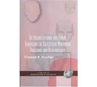 The Organizational and Human Dimensions of Successful Mentoring Programs and Relationships, Perspectives on Mentoring, V. 1