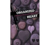 The Organized Heart: A Woman's Guide to Conquering Chaos Eastin, Staci (Auteur)