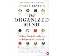 The organized mind Daniel J. Levitin (Auteur)