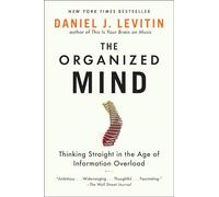 Daniel J. Levitin – The Organized Mind: Thinking Straight – Poche