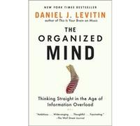 Daniel J. Levitin – The Organized Mind: Thinking Straight – Poche