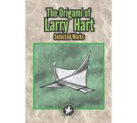 The Origami of Larry Hart: Selected works
