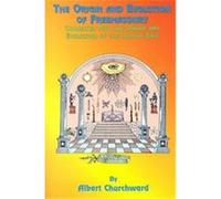 The Origin And Evolution Of Freemasonry