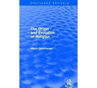 The Origin And Evolution Of Religion (Routledge Revivals)