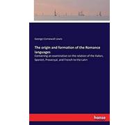 The Origin And Formation Of The Romance Languages