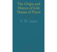 The Origin and History of Irish Names of Places