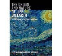 The Origin and Nature of Life on Earth: The Emergence of the Fourth Geosphere
