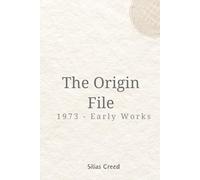 The Origin File: 1973 - Early Works