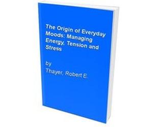 The Origin of Everyday Moods Robert E. Thayer (Auteur)