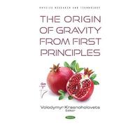 The Origin Of Gravity From The First Principles