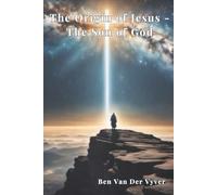 The Origin of Jesus - The Son of God