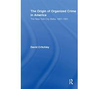 The Origin of Organized Crime in America