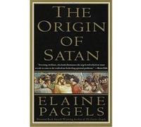 The Origin of Satan Elaine Pagels (Auteur)