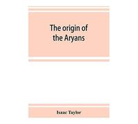 The Origin Of The Aryans