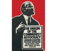 The Origin Of The Communist Autocracy