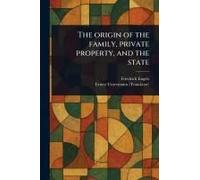 The Origin Of The Family, Private Property, And The State