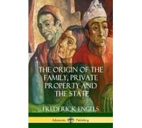 The Origin Of The Family, Private Property And The State