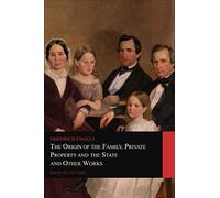The Origin of the Family, Private Property and the State and Other Works (Graphyco Editions)