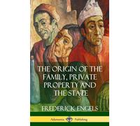 The Origin Of The Family, Private Property And The State (Hardcover)