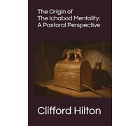 The Origin of The Ichabod Mentality: A Pastoral Perspective
