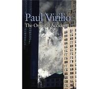 The Original Accident by Paul The European Graduate School Virilio Paul Virilio (Auteur)