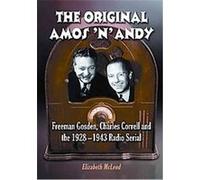 The Original Amos 'n' Andy Elizabeth McLeod (Auteur)