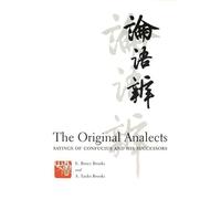 The Original Analects: Sayings of Confucius and His Successors