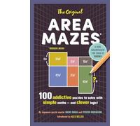 The Original Area Mazes: 100 addictive puzzles to solve with simple maths - and clever logic!