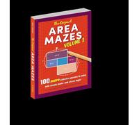 The Original Area Mazes, Volume 2: 100 More Addictive Puzzles to Solve with Simple Math-and Clever Logic!
