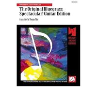 The Original Bluegrass Spectacular! Guitar Edition: Fingerstyle Guitar/Solos