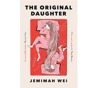 The Original Daughter: 'A book not to miss' New York Times