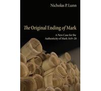 The Original Ending of Mark: A New Case for the Authenticity of Mark 16:9-20
