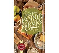 The Original Fannie Farmer 1896 Cookbook
