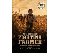 The Original Fighting Farmer: The Untold Story Behind a Lewisville Legend